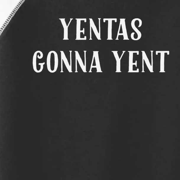 Jewish Yenta Tee Yentas Gonna Yent Hanukkah Mother's Day Toddler Fine Jersey T-Shirt