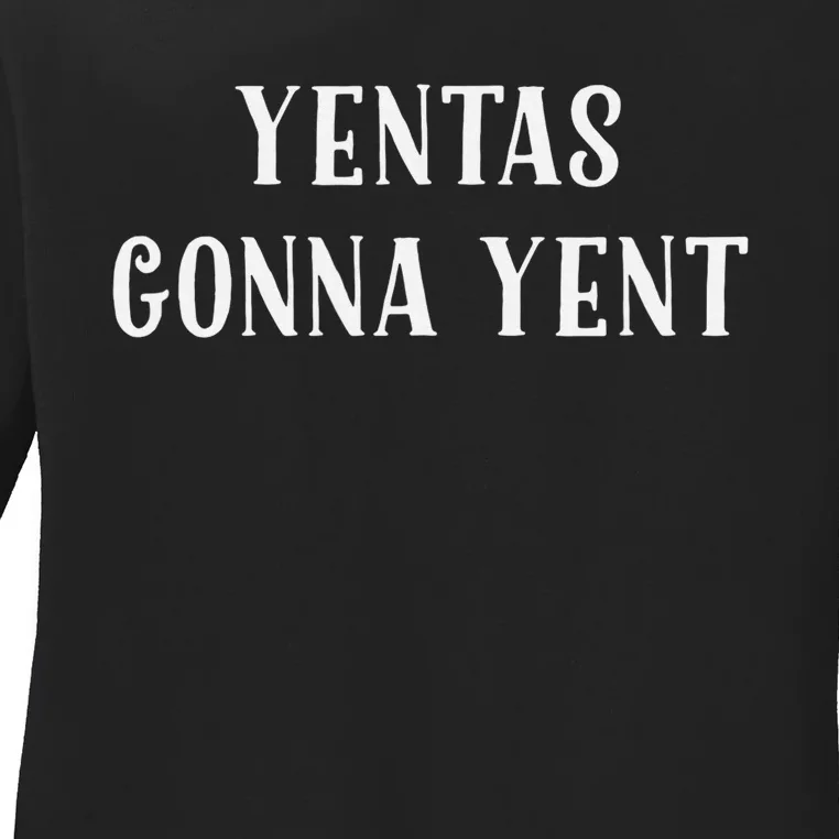 Jewish Yenta Tee Yentas Gonna Yent Hanukkah Mother's Day Ladies Long Sleeve Shirt