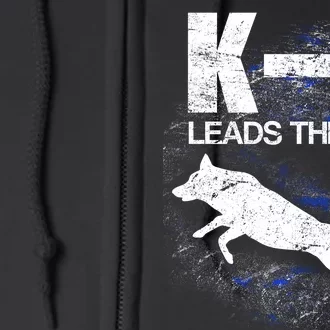 K-9 Leads The Way Full Zip Hoodie