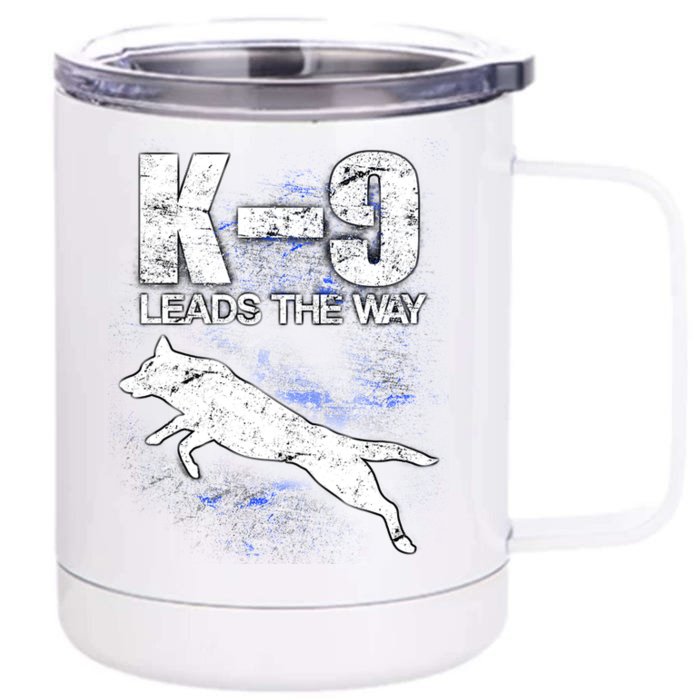 K-9 Leads The Way Front & Back 12oz Stainless Steel Tumbler Cup