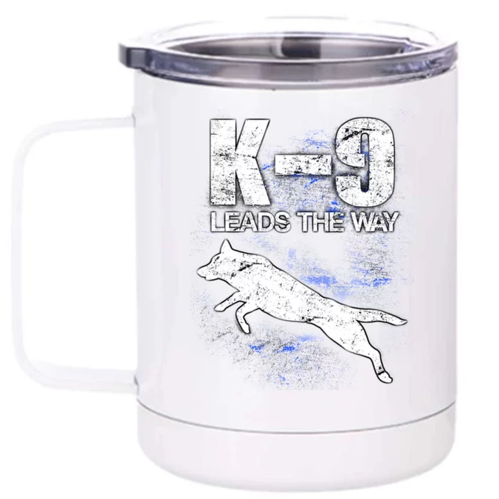 K-9 Leads The Way Front & Back 12oz Stainless Steel Tumbler Cup