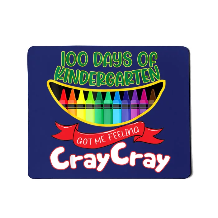 Kinder 100 Days Of Kindergarten Got Me Feeling Cray Cray Mousepad