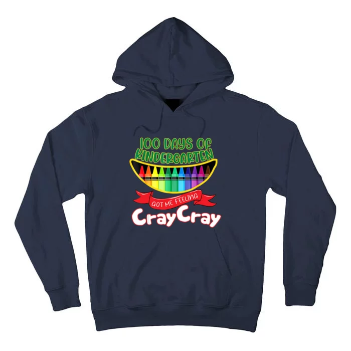 Kinder 100 Days Of Kindergarten Got Me Feeling Cray Cray Tall Hoodie