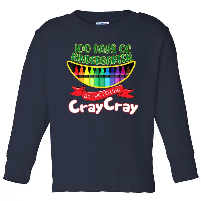 Kinder 100 Days Of Kindergarten Got Me Feeling Cray Cray Toddler Long Sleeve Shirt