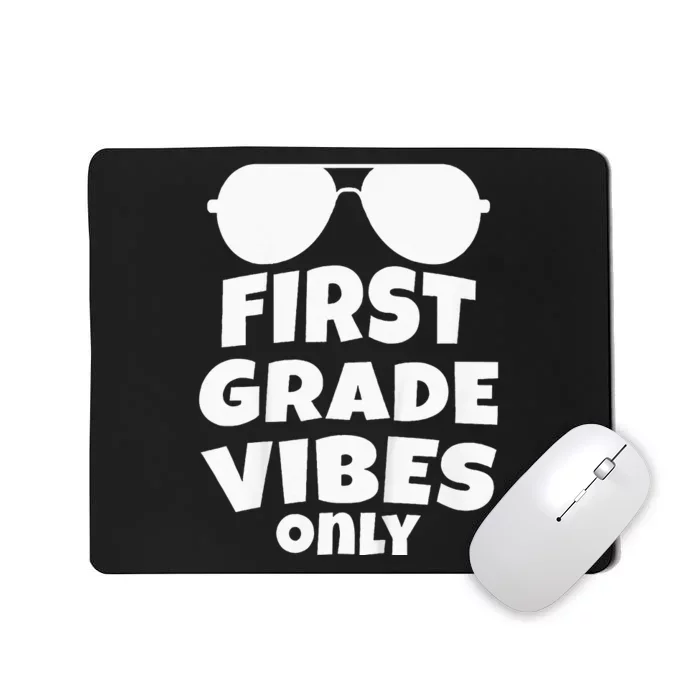 Kids 1st Grade Vibes Only Sunglasses 1st Day Of School Gift Kids Mousepad