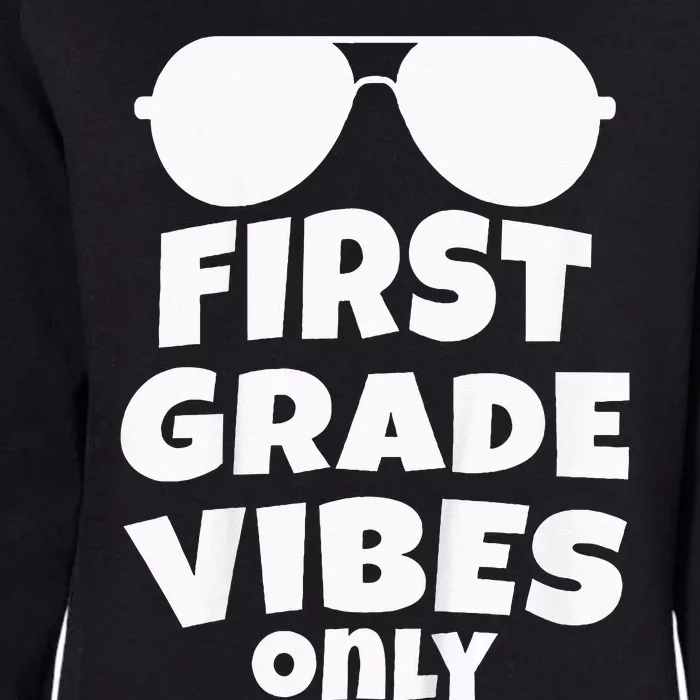 Kids 1st Grade Vibes Only Sunglasses 1st Day Of School Gift Kids Womens California Wash Sweatshirt