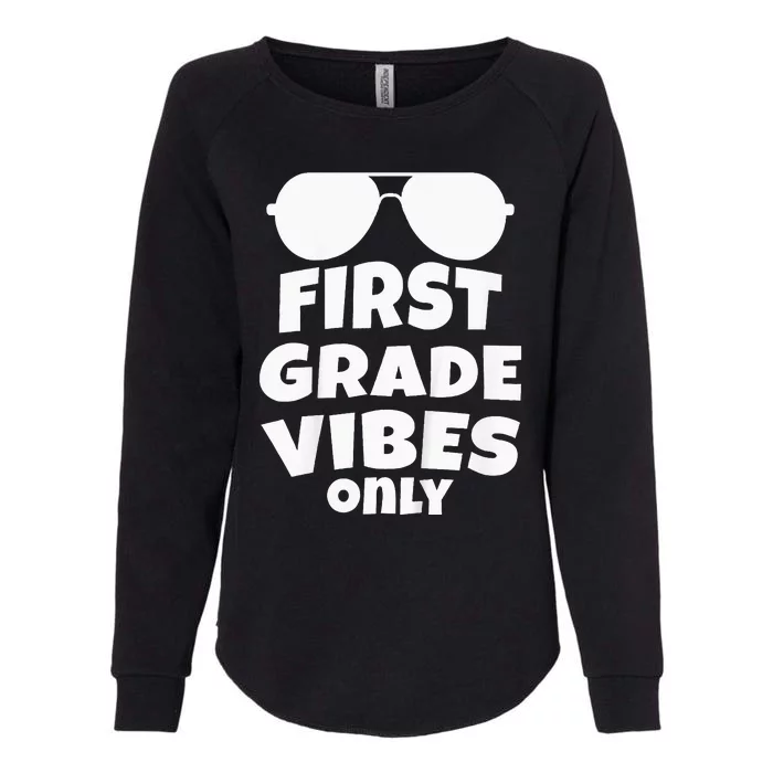 Kids 1st Grade Vibes Only Sunglasses 1st Day Of School Gift Kids Womens California Wash Sweatshirt