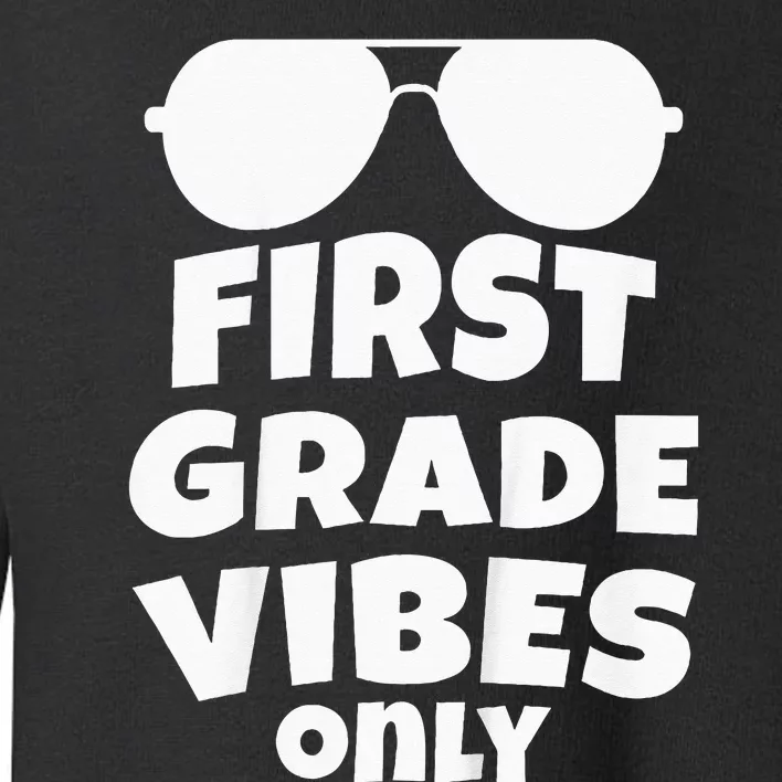 Kids 1st Grade Vibes Only Sunglasses 1st Day Of School Gift Kids Toddler Sweatshirt