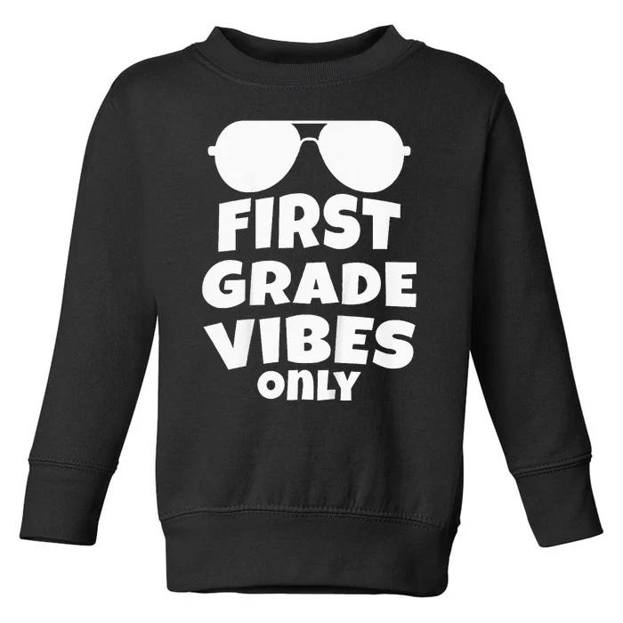 Kids 1st Grade Vibes Only Sunglasses 1st Day Of School Gift Kids Toddler Sweatshirt