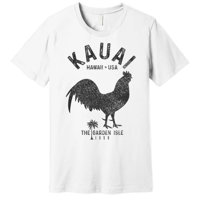 Kauai 1959 The Garden Isle Chicken Hawaii Vintage Hawaiian Premium T-Shirt