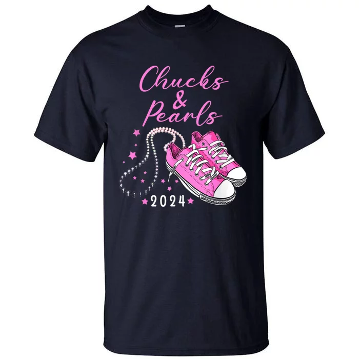 Kamala 2024 Chucks And Pearls Tall T-Shirt