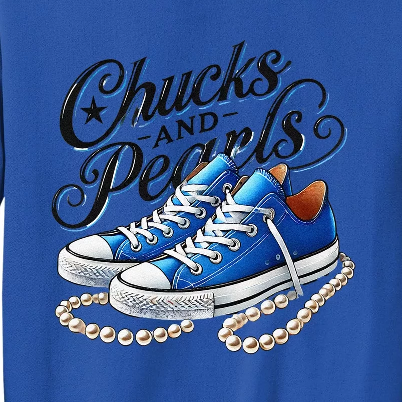 Kamala 2024 Chucks And Pearls Gift Tall Sweatshirt