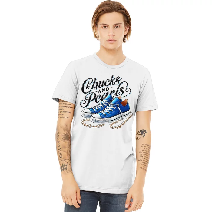 Kamala 2024 Chucks And Pearls Gift Premium T-Shirt