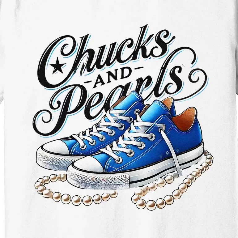 Kamala 2024 Chucks And Pearls Gift Premium T-Shirt