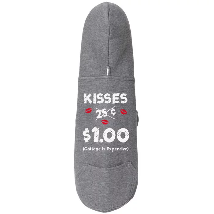 Kisses 25 Cents $1 College Is Expensive Doggie 3-End Fleece Hoodie