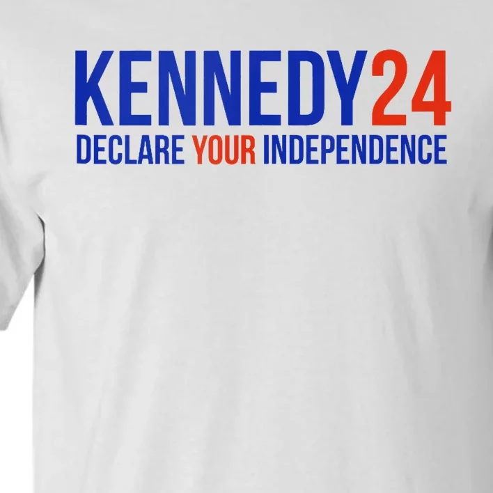 Kennedy 24 Declare Your Independence Rfk 2024 Election Tall T-Shirt