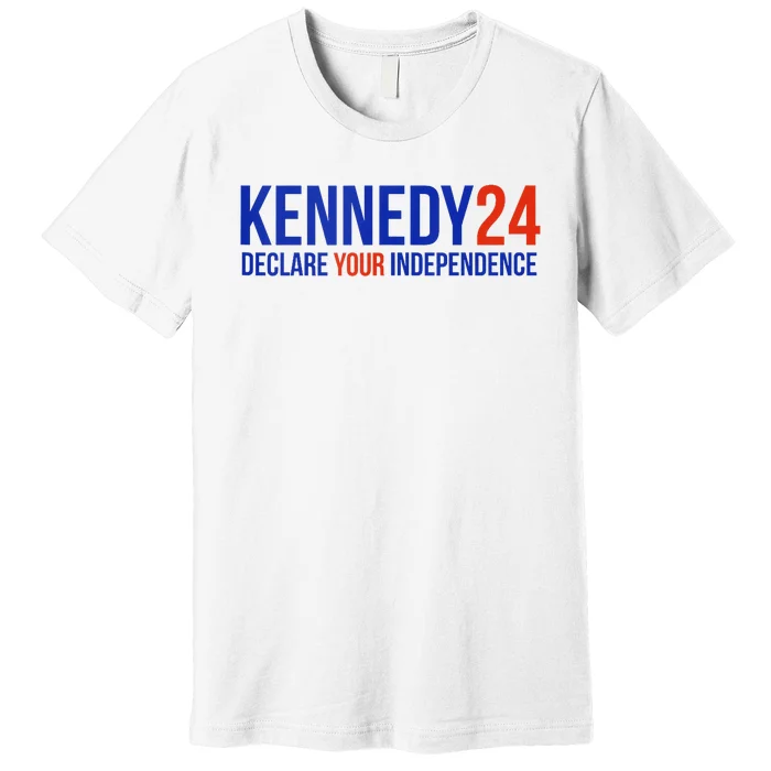 Kennedy 24 Declare Your Independence Rfk 2024 Election Premium T-Shirt