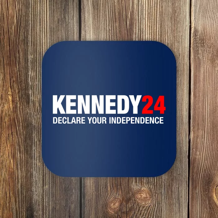 Kennedy 24 Declare Your Independence Rfk Jr Robert F Kennedy Jr For President Coaster