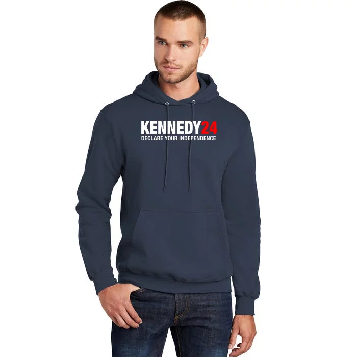 Kennedy 24 Declare Your Independence Rfk Jr Robert F Kennedy Jr For President Tall Hoodie