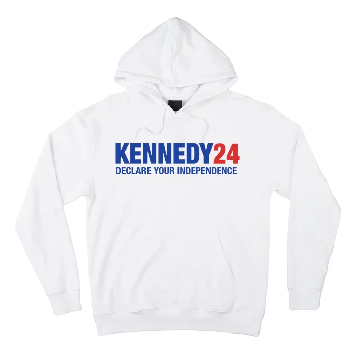 Kennedy 24 Declare Your Independence Rfk Jr Robert F Kennedy Jr For President Hoodie