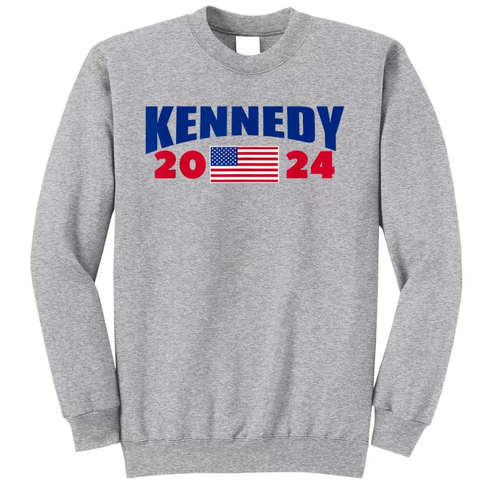 Kennedy 2024 For President Tall Sweatshirt