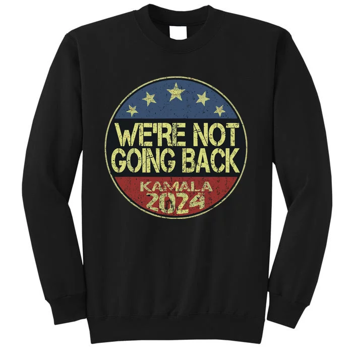 Kamalaharris 2024 For President Campaign Tall Sweatshirt