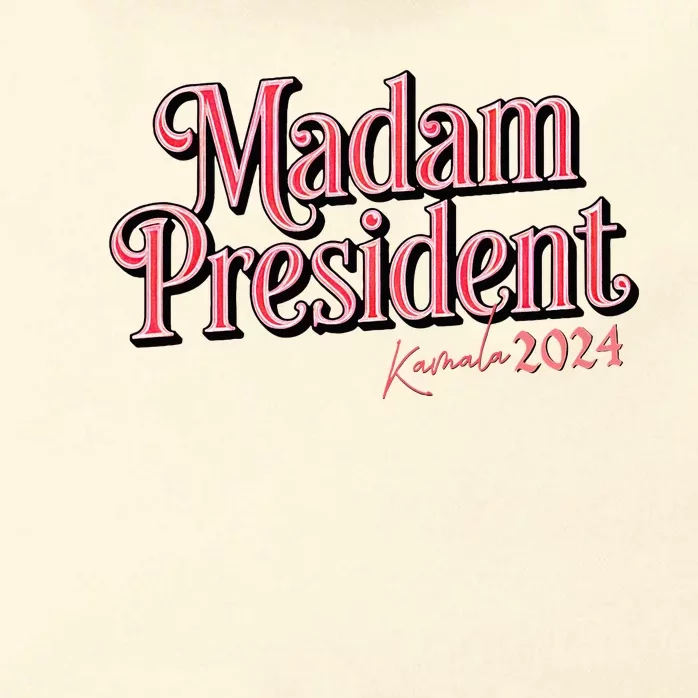 Kamala 2024 For A Future With Madam President Zip Tote Bag