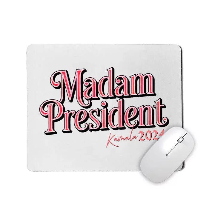 Kamala 2024 For A Future With Madam President Mousepad