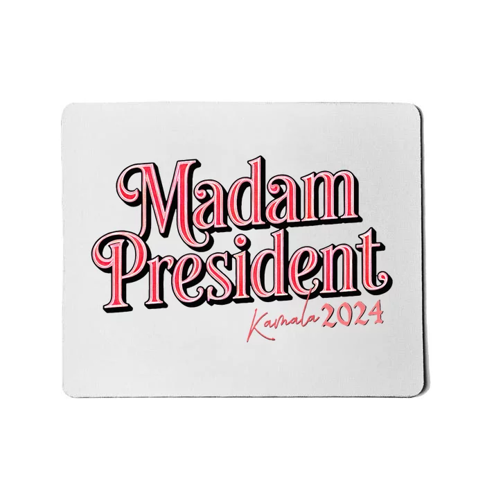 Kamala 2024 For A Future With Madam President Mousepad