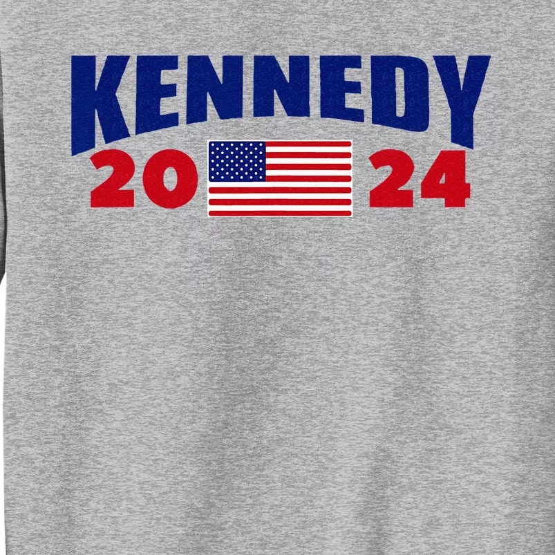 Kennedy 2024 For President Tall Sweatshirt