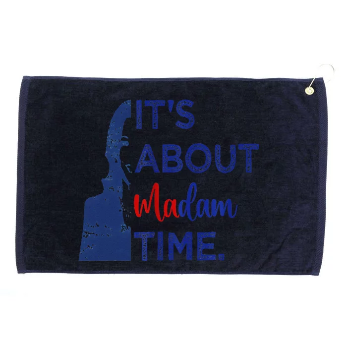 Kamala 2024 ItS About Madam Time President Election Voting Grommeted Golf Towel