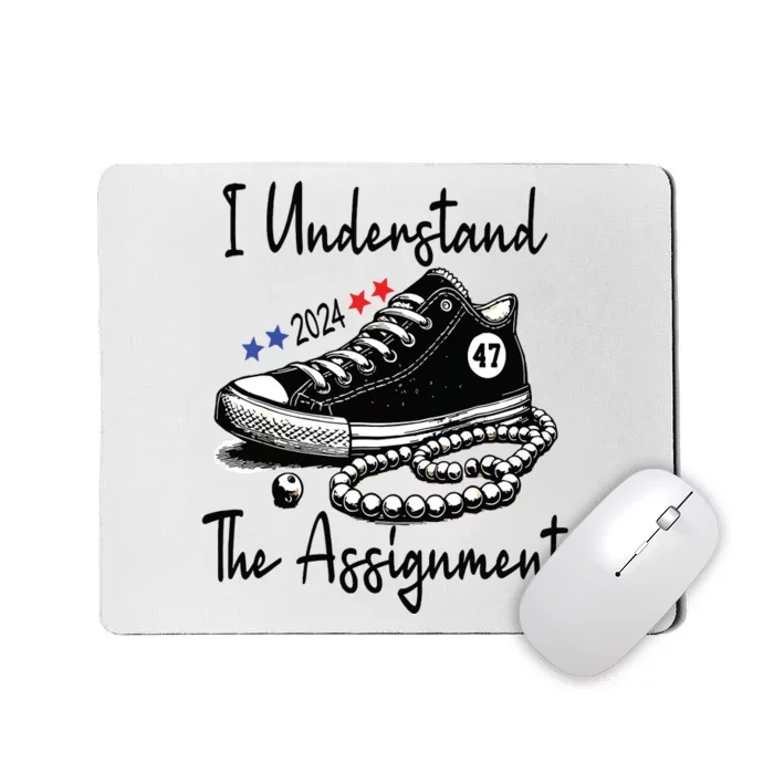 Kamala 2024 I Understand The Assignment Chucks And Pearls Mousepad