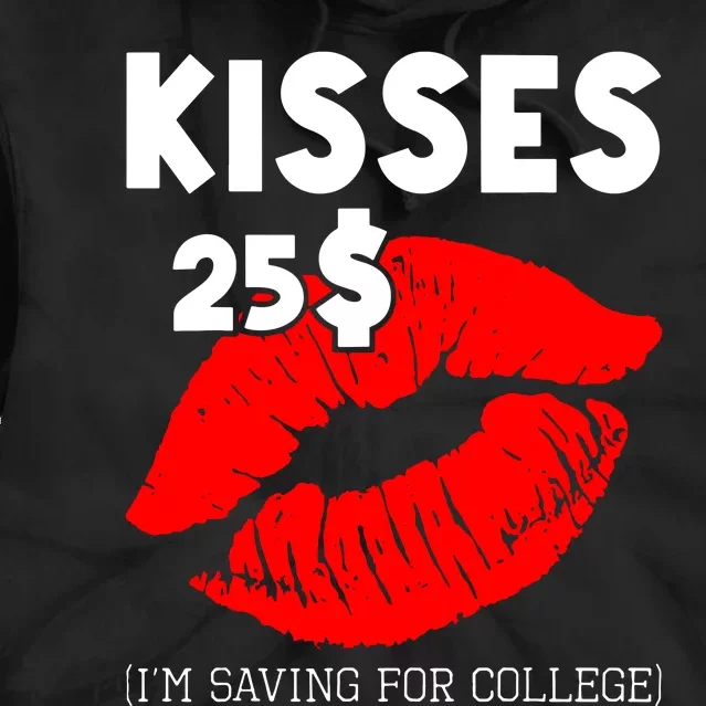 Kisses 25$ IM Saving For College Tie Dye Hoodie