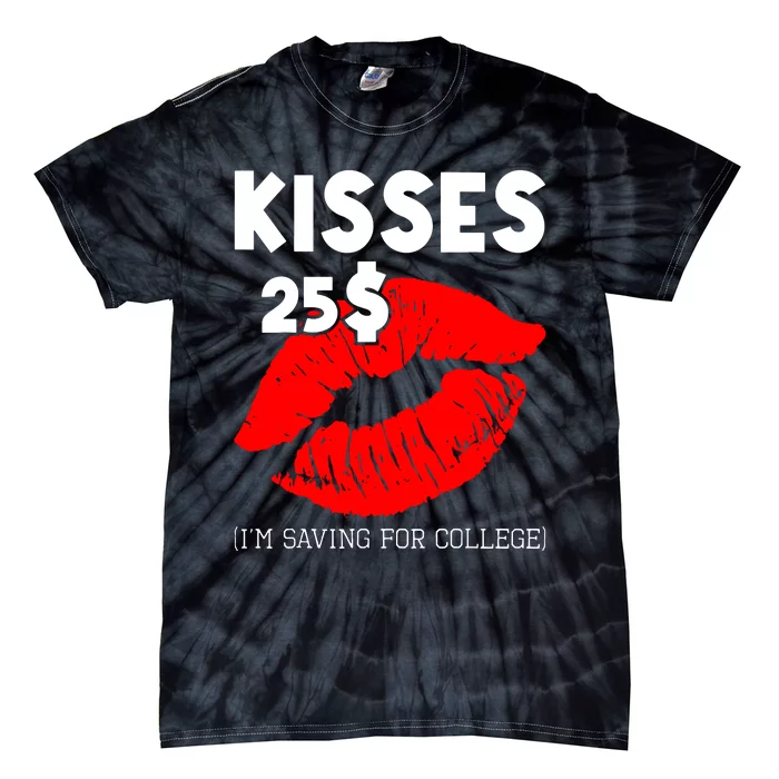 Kisses 25$ IM Saving For College Tie-Dye T-Shirt