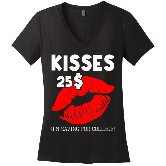 Kisses 25$ IM Saving For College Women's V-Neck T-Shirt