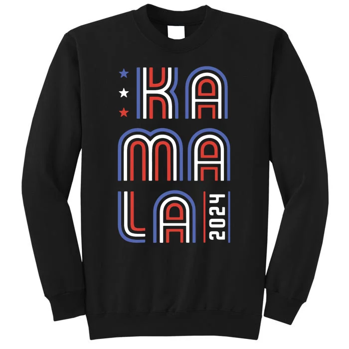 Kamala 2024 Kamala Harris For President Tall Sweatshirt