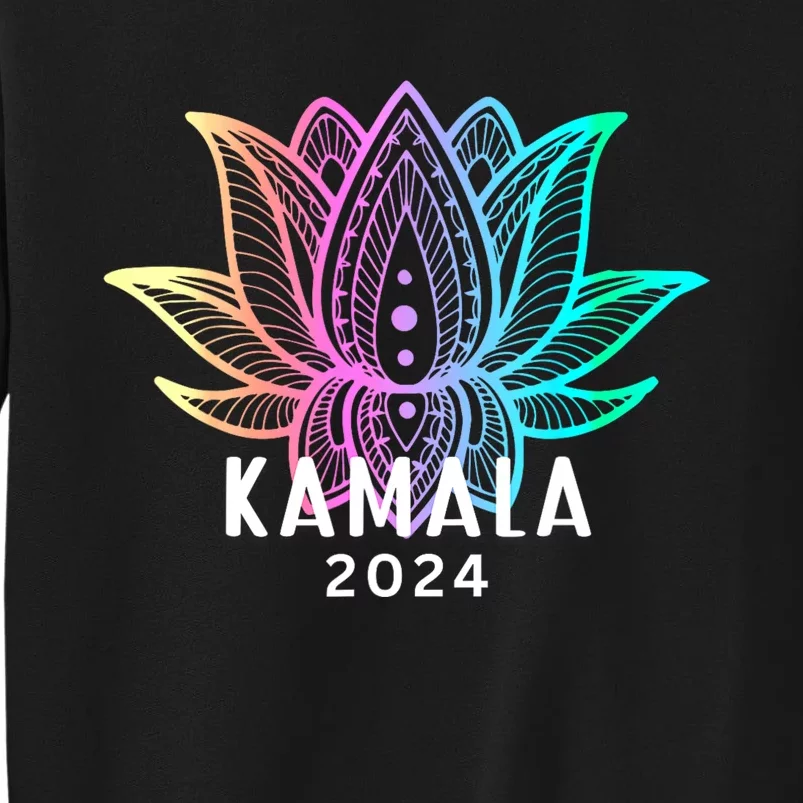 Kamala 2024 Lotus Flower Presidential Campaign Design Tall Sweatshirt