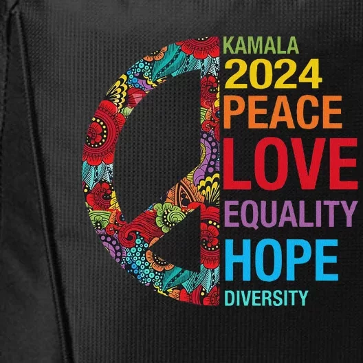 Kamala 2024 Peace Love Equality Hope Diversity City Backpack