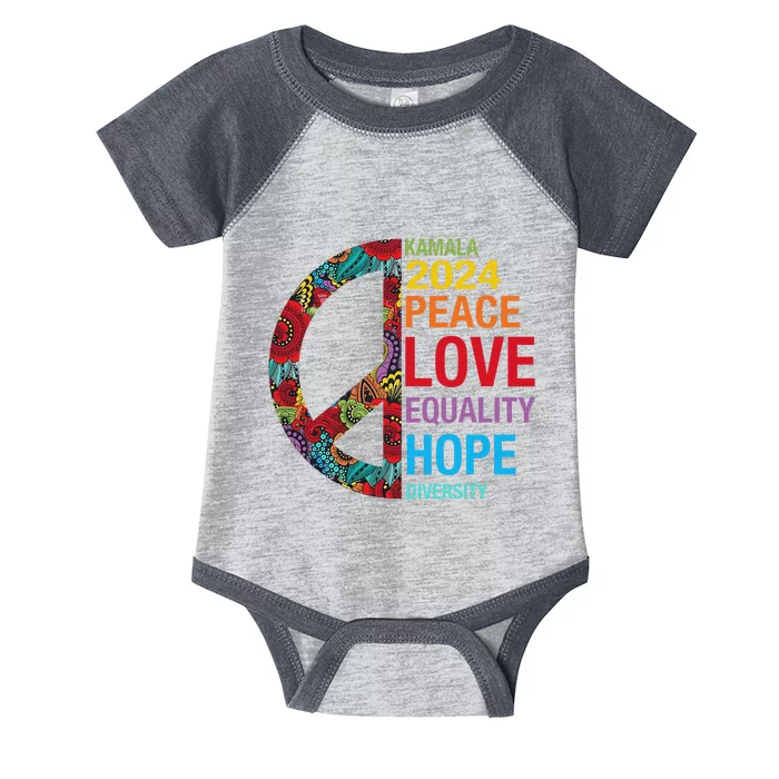 Kamala 2024 Peace Love Equality Hope Diversity Infant Baby Jersey Bodysuit