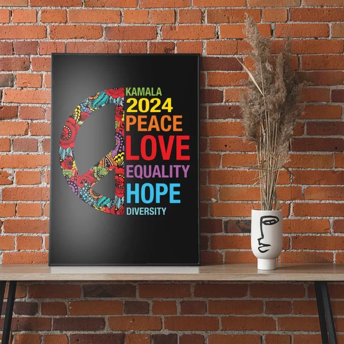 Kamala 2024 Peace Love Equality Hope Diversity Poster