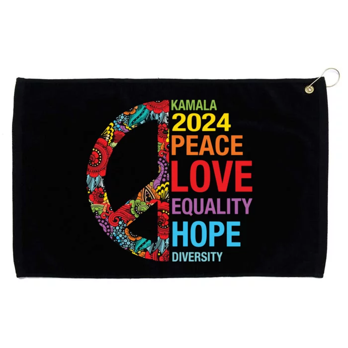 Kamala 2024 Peace Love Equality Hope Diversity Grommeted Golf Towel