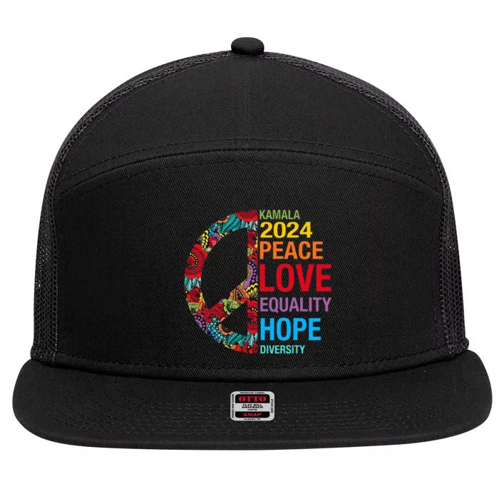 Kamala 2024 Peace Love Equality Hope Diversity 7 Panel Mesh Trucker Snapback Hat