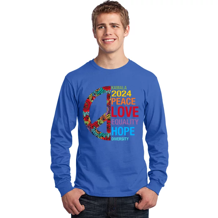 Kamala 2024 Peace Love Equality Hope Diversity Long Sleeve Shirt