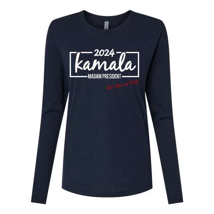 Kamala 2024 She Is Down And Dirty Womens Cotton Relaxed Long Sleeve T-Shirt