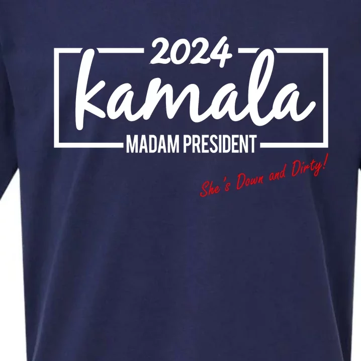 Kamala 2024 She Is Down And Dirty Sueded Cloud Jersey T-Shirt