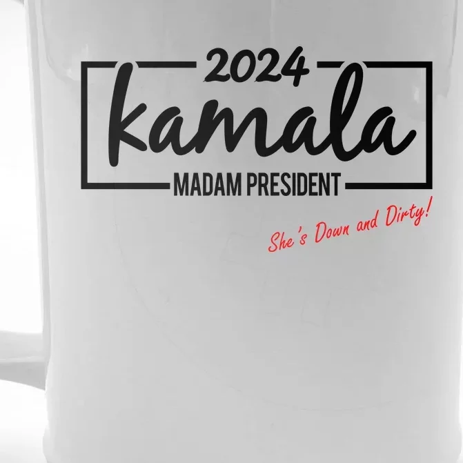 Kamala 2024 She Is Down And Dirty Front & Back Beer Stein