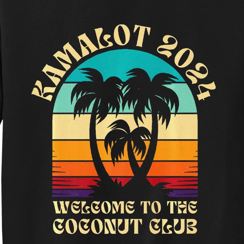 Kamalot 2024 Welcome To The Coconut Club Kamala Harris Tall Sweatshirt