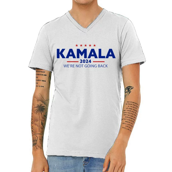 Kamala 2024 WeRe Not Going Back Slogan Vintage Distressed V-Neck T-Shirt