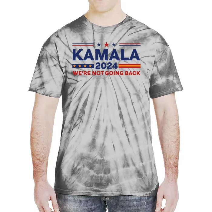 Kamala 2024 WeRe Not Going Back Slogan Vintage Distressed Tie-Dye T-Shirt