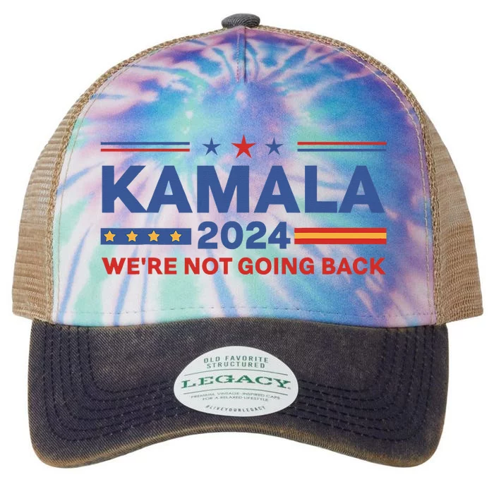 Kamala 2024 WeRe Not Going Back Slogan Legacy Tie Dye Trucker Hat